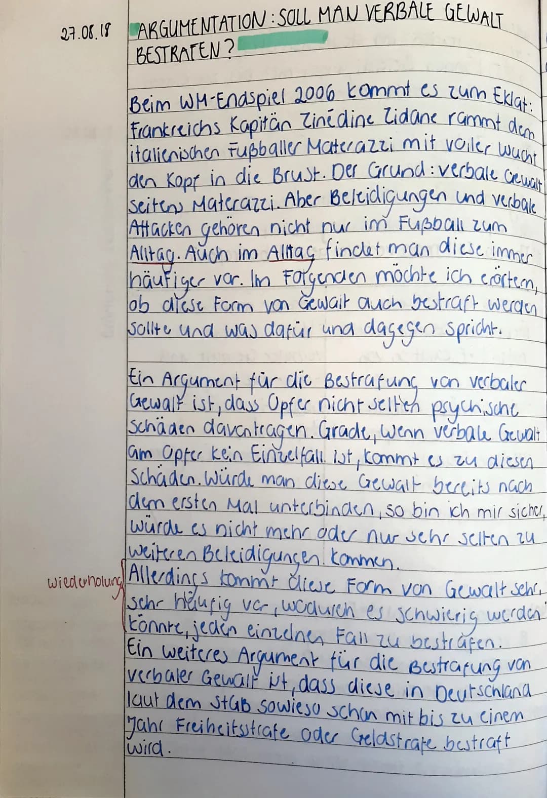 27.08.18 ARGUMENTATION SOLL MAN VERBALE GEWALT
BESTRATEN?!
Beim WM-Endspiel 2006 kommt es zum Eklat:
Frankreichs Kapitän Zinedine Zidane ram