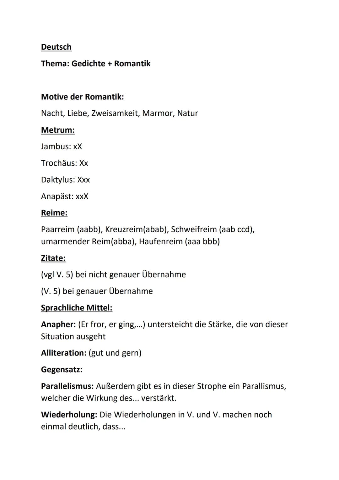 Deutsch
Thema: Gedichte + Romantik
Motive der Romantik:
Nacht, Liebe, Zweisamkeit, Marmor, Natur
Metrum:
Jambus: XX
Trochäus: Xx
Daktylus: X