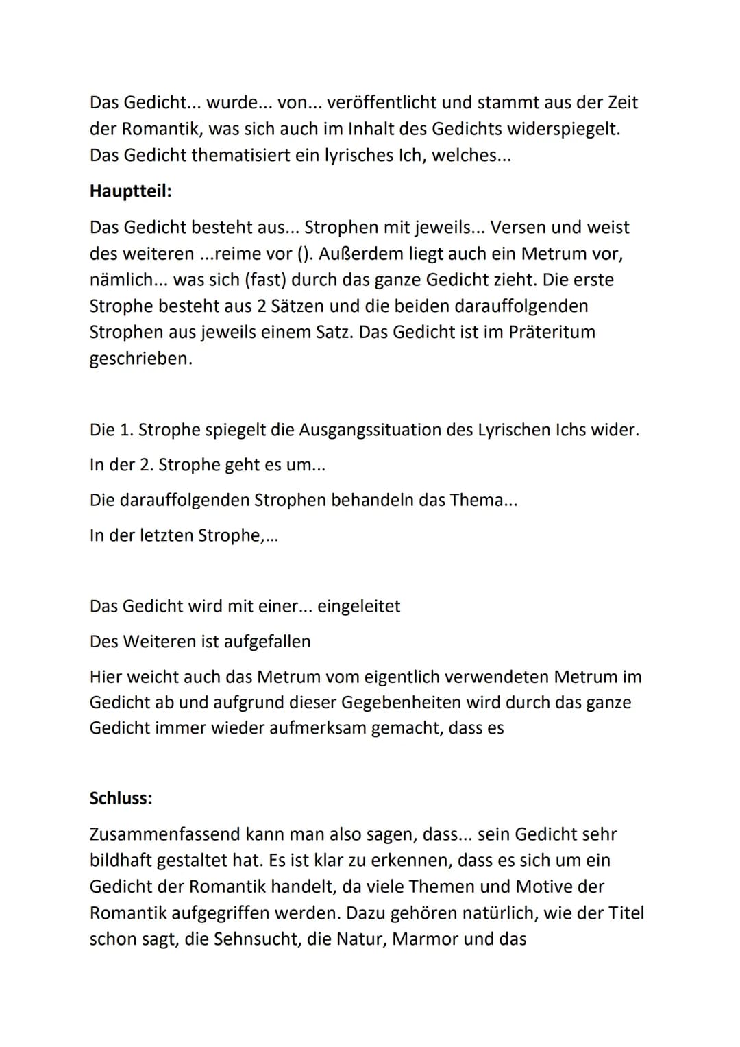 Deutsch
Thema: Gedichte + Romantik
Motive der Romantik:
Nacht, Liebe, Zweisamkeit, Marmor, Natur
Metrum:
Jambus: XX
Trochäus: Xx
Daktylus: X