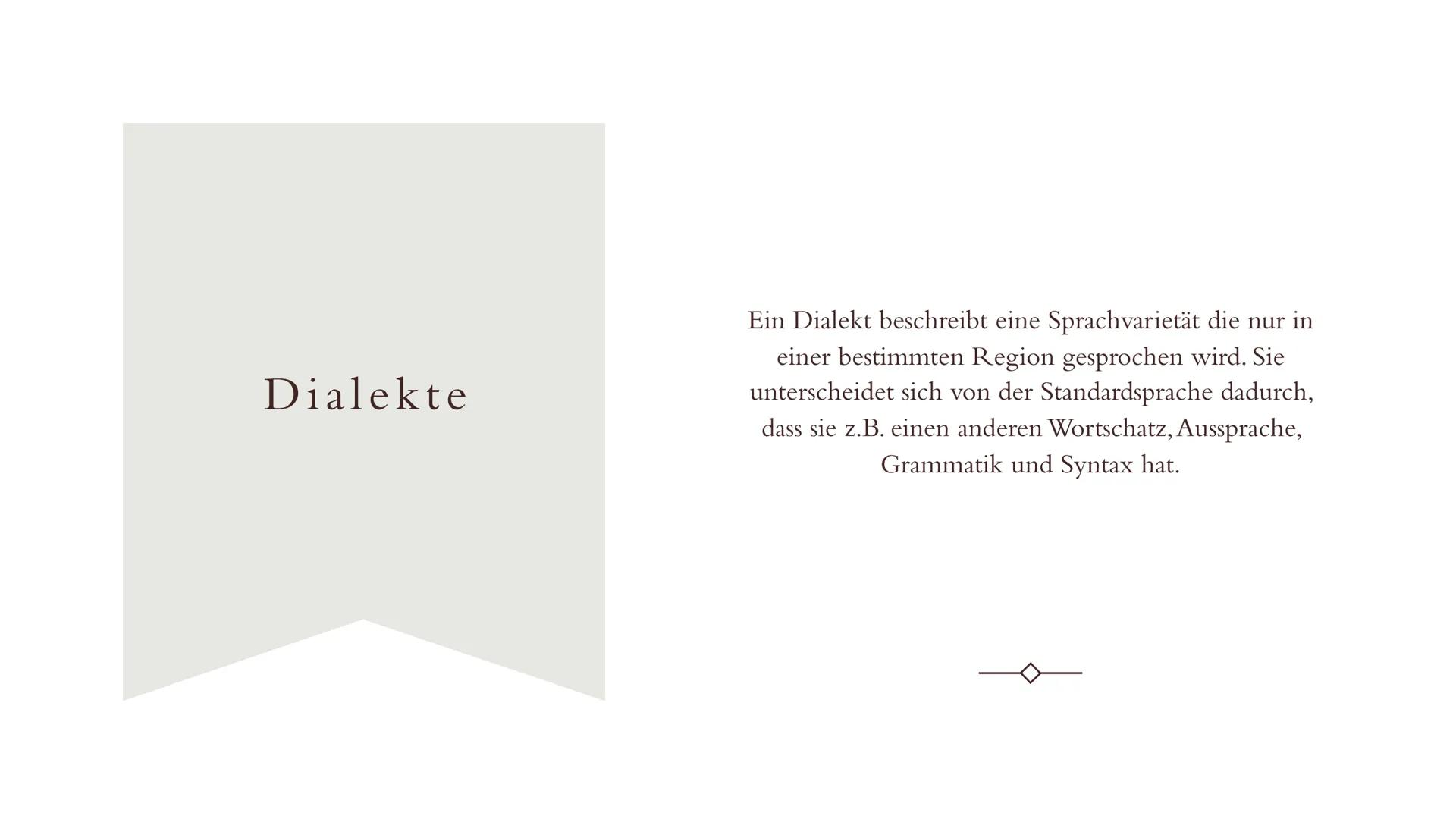 LINGUISTIK
DIALEKTE UND
SOZIOLEKTE
Eine Präsentation von Tabea Grimm
und Lilian Eisele
Deutsch GK INHALT
❖ Definition Standardsprache
Sprach