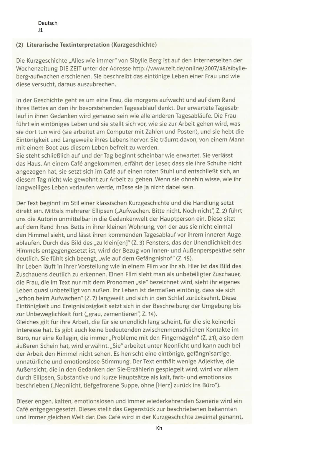Deutsch
J1
(2) Literarische Textinterpretation (Kurzgeschichte)
Die Kurzgeschichte ,,Alles wie immer" von Sibylle Berg ist auf den Internets