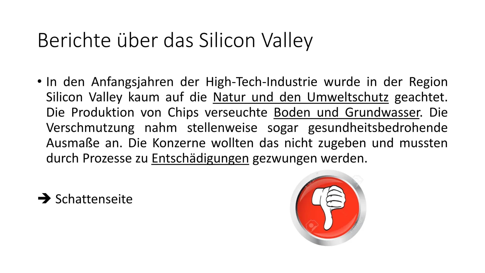 Wirtschaftscluster
Silicon Valley Was machen die Firmen des Clusters?
Unternehmen
Adobe Systems
•
Apple
• Cisco
Ebay
Google
Facebook
• Intel