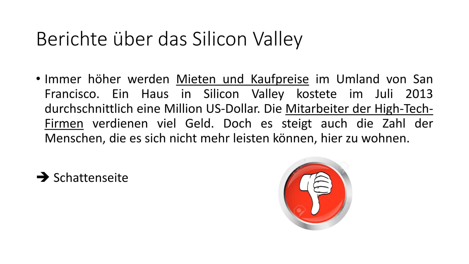 Wirtschaftscluster
Silicon Valley Was machen die Firmen des Clusters?
Unternehmen
Adobe Systems
•
Apple
• Cisco
Ebay
Google
Facebook
• Intel