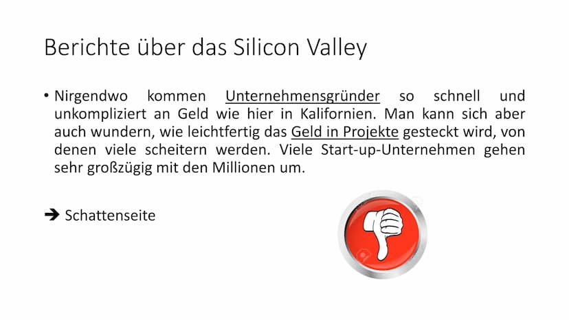 Wirtschaftscluster
Silicon Valley Was machen die Firmen des Clusters?
Unternehmen
Adobe Systems
•
Apple
• Cisco
Ebay
Google
Facebook
• Intel