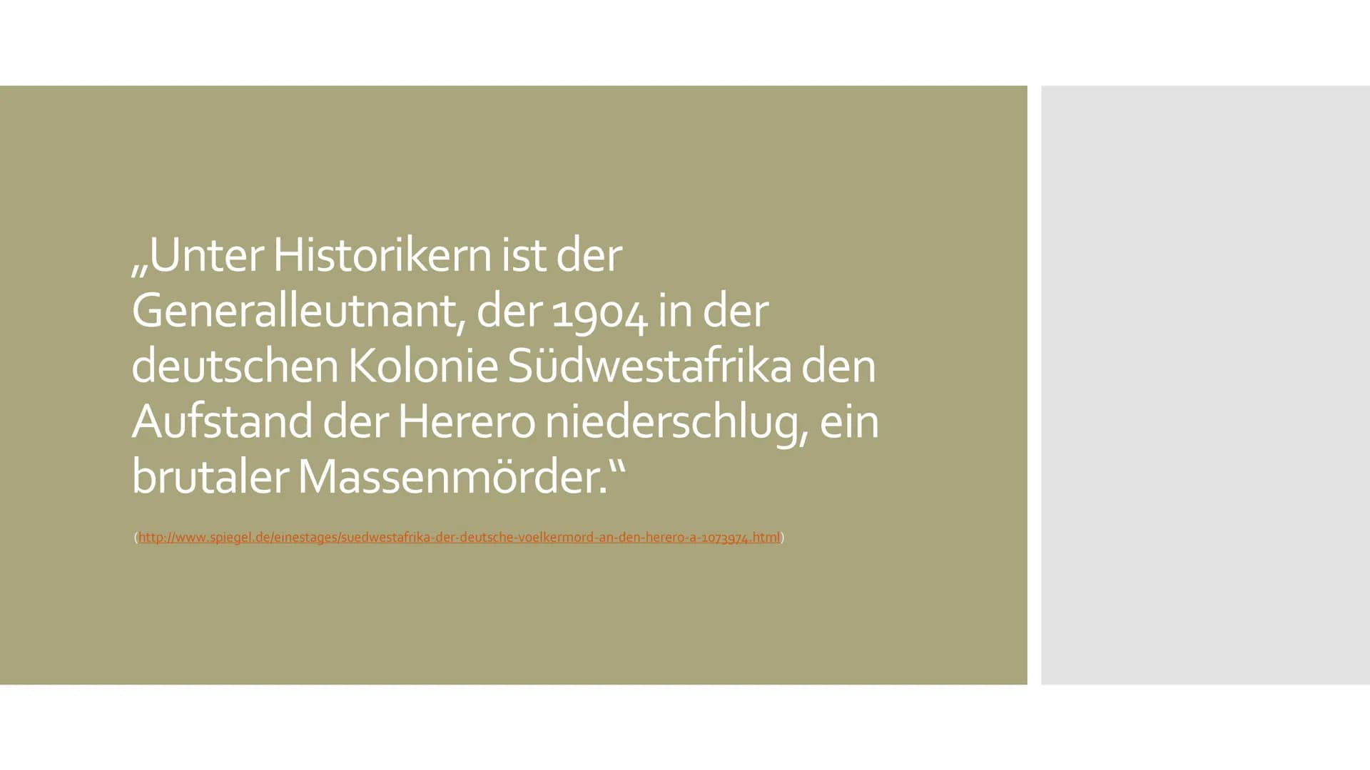,,Unter Historikern ist der
Generalleutnant, der 1904 in der
deutschen Kolonie Südwestafrika den
Aufstand der Herero niederschlug, ein
bruta