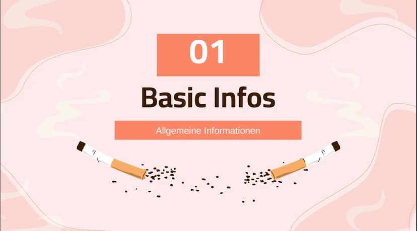 1
Nikotin
Wirkung und Folgen 01
Basic Infos
Allgemeine Infos, Statistik,
Anwendungen
04
Sucht
Wie entsteht eine Sucht?
Themen
02
Wirkung
Kör