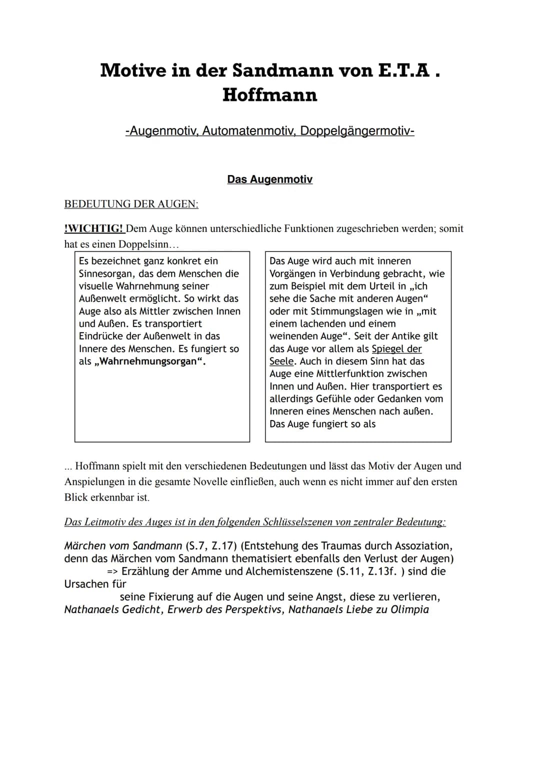 Motive in der Sandmann von E.T.A.
Hoffmann
-Augenmotiv, Automatenmotiv, Doppelgängermotiv-
BEDEUTUNG DER AUGEN:
Das Augenmotiv
!WICHTIG! Dem