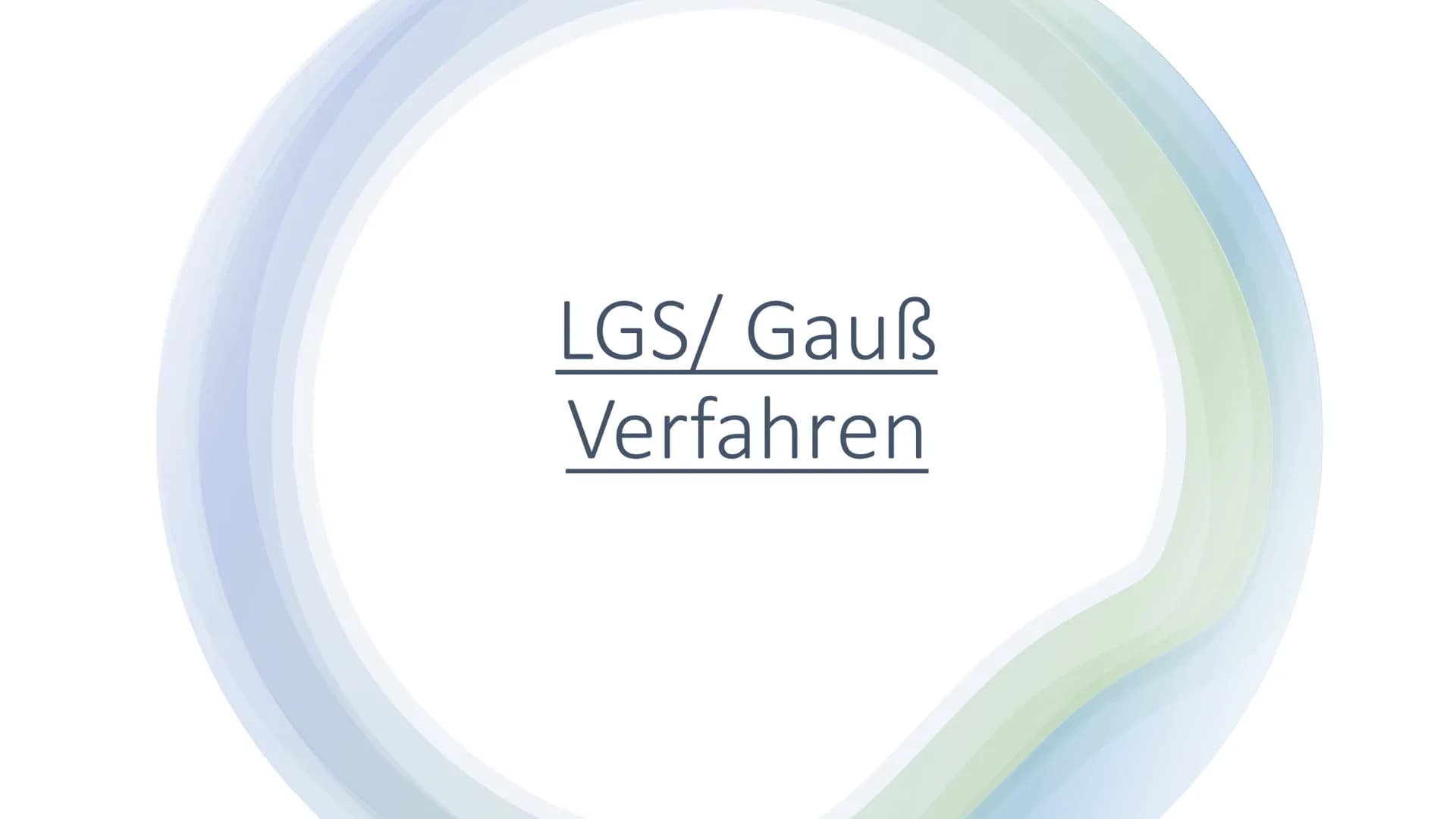 LGS/ Gauß
Verfahren Inhaltsverzeichnis
●
Fachbegriffe
Lineare Gleichungssysteme
●
Einsetzungsverfahren
Gleichsetzungsverfahren
Additionsverf