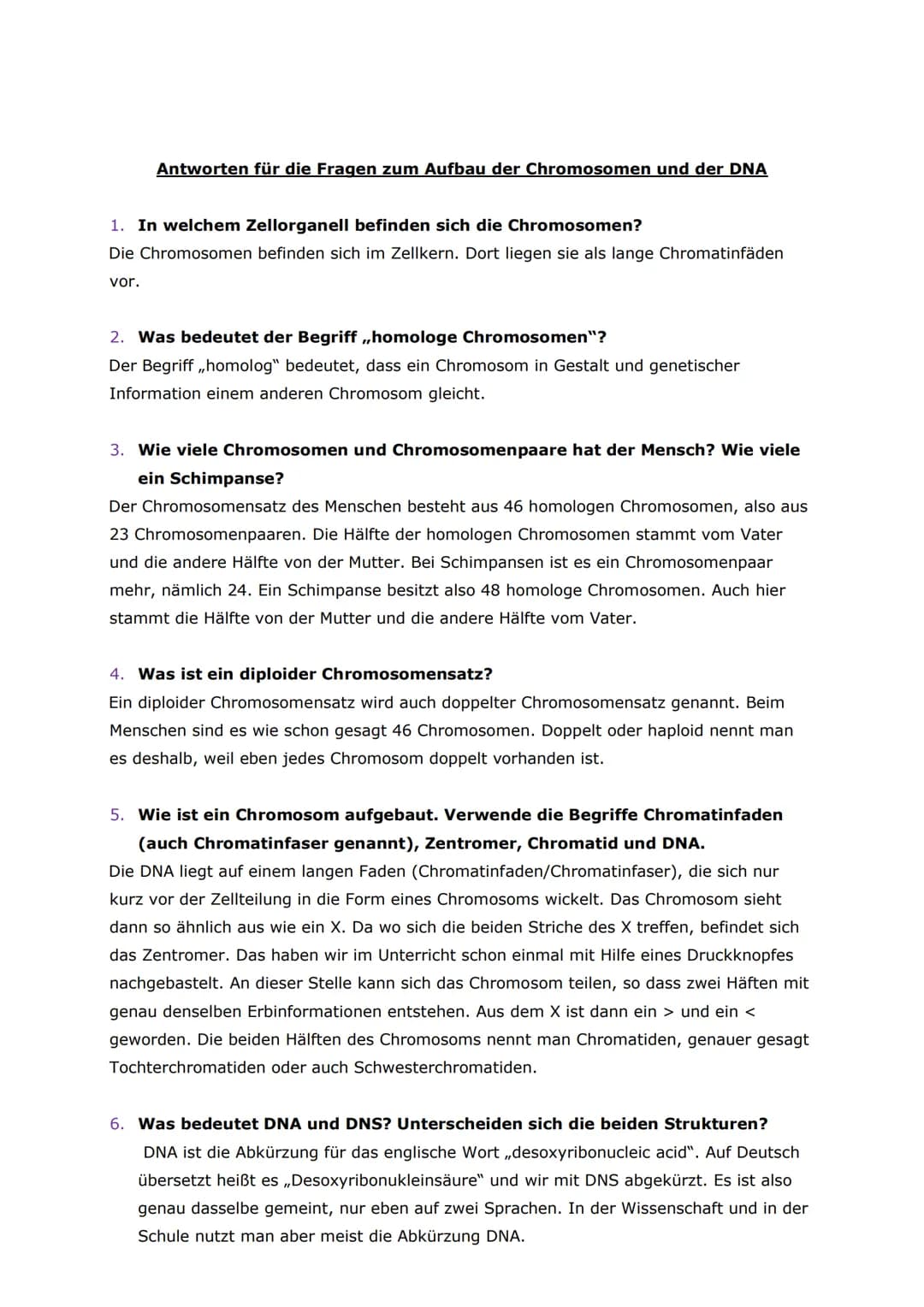 Antworten für die Fragen zum Aufbau der Chromosomen und der DNA
1. In welchem Zellorganell befinden sich die Chromosomen?
Die Chromosomen be