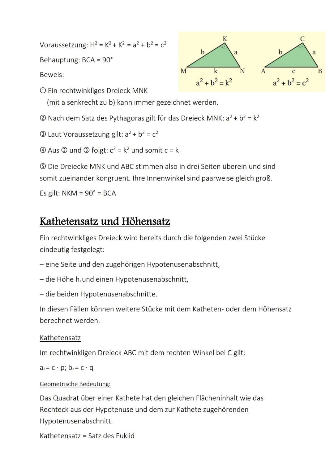 Satz des Pythagoras
In jedem Rechtwinkligem Dreieck gibt es drei Seiten:
Merke
Eine Hypotenuse: Sie liegt immer dem rechten Winkel gegenüber