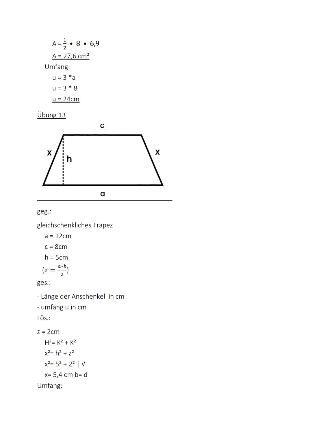 Satz des Pythagoras
In jedem Rechtwinkligem Dreieck gibt es drei Seiten:
Merke
Eine Hypotenuse: Sie liegt immer dem rechten Winkel gegenüber