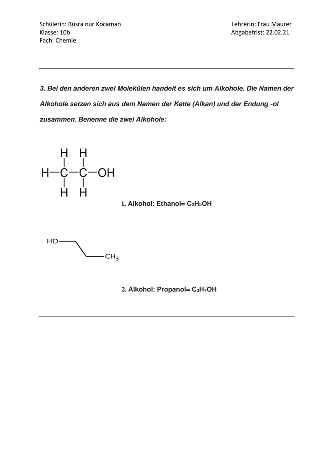 Schülerin: Büsra nur Kocaman
Klasse: 10b
Fach: Chemie
Alkane und Alkohole
im Vergleich
Schaue dir folgendes Video zum besseren Verständnis b