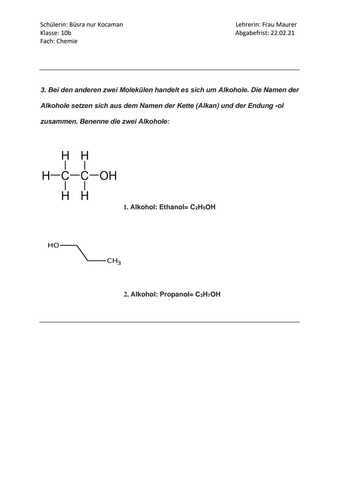 Schülerin: Büsra nur Kocaman
Klasse: 10b
Fach: Chemie
Alkane und Alkohole
im Vergleich
Schaue dir folgendes Video zum besseren Verständnis b