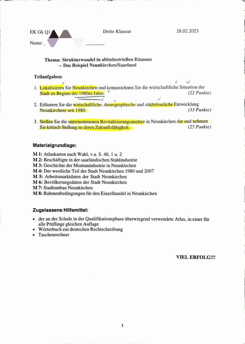 Erdkunde EK Gk QI
Name:
Dritte Klausur
28.02.2023
Thema: Strukturwandel in altindustriellen Räumen
- Das Beispiel Neunkirchen/Saarland
Teila