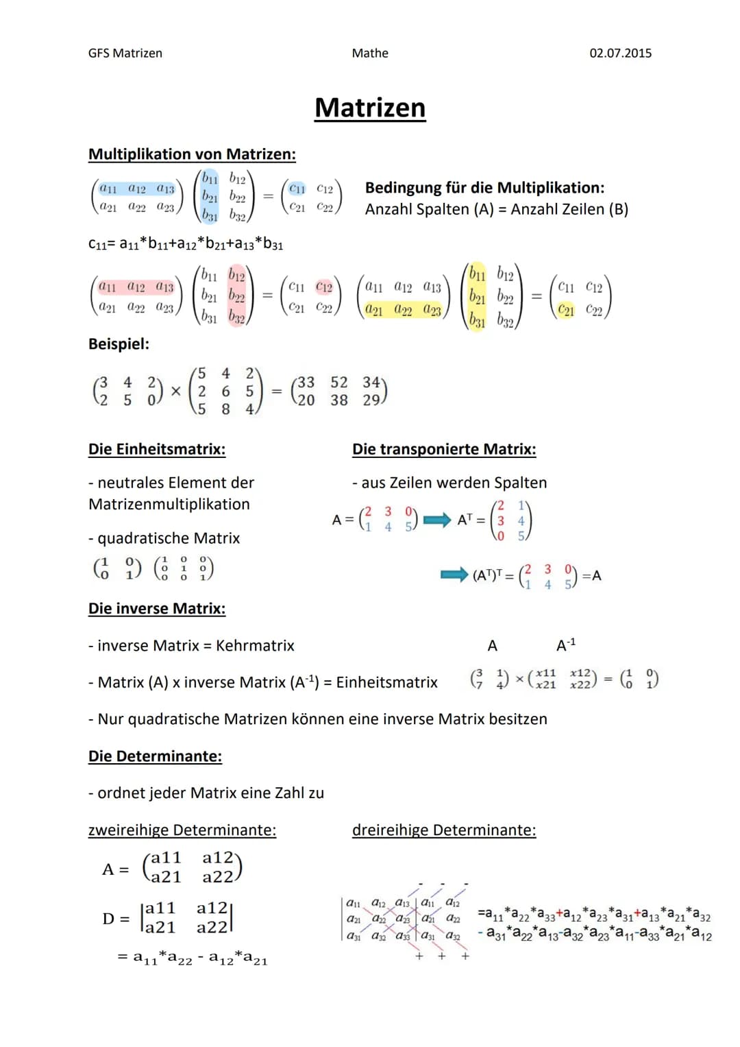 Mathe GFS
Matrix GFS Matrizen
Multiplikation von Matrizen:
b1 b12
b21b22
b31 b32)
C11= a11*b11+a12*b21+a13*b31
a11 a12 a13
a21 a22 a23
a11 a