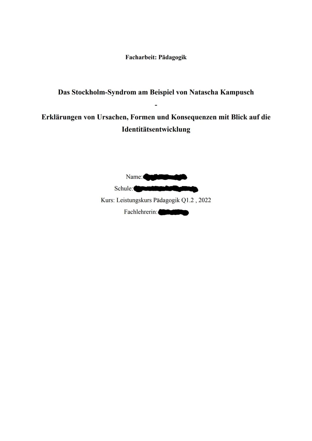 Facharbeit: Pädagogik
Das Stockholm-Syndrom am Beispiel von Natascha Kampusch
Erklärungen von Ursachen, Formen und Konsequenzen mit Blick au