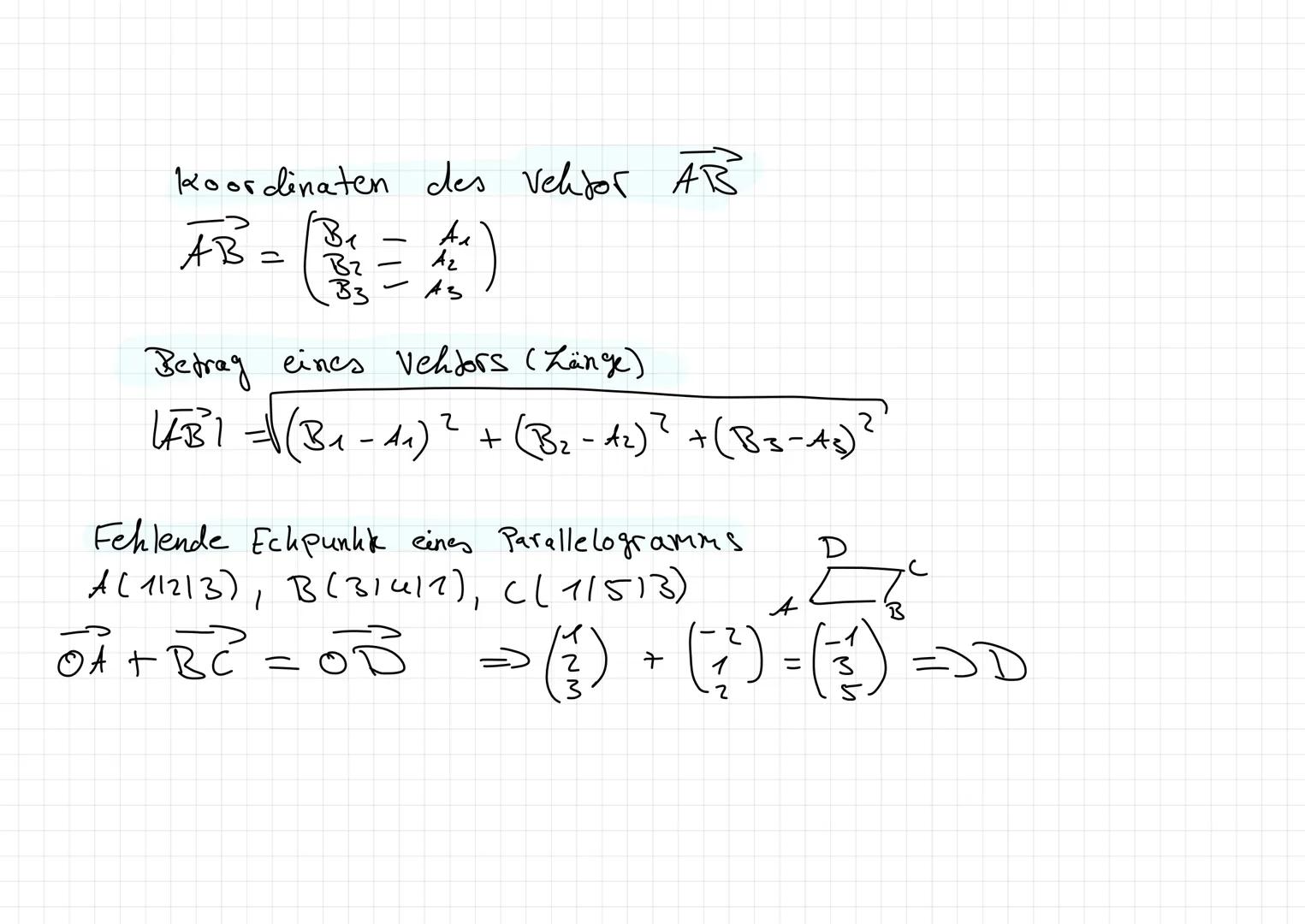  Koordinaten des vehjor $\vec{AB}$

$\vec{AB} = \begin{pmatrix} B_1 - A_1 \\ B_2 - A_2 \\ B_3 - A_3 \end{pmatrix}$

Betrag eines vektors (Lä