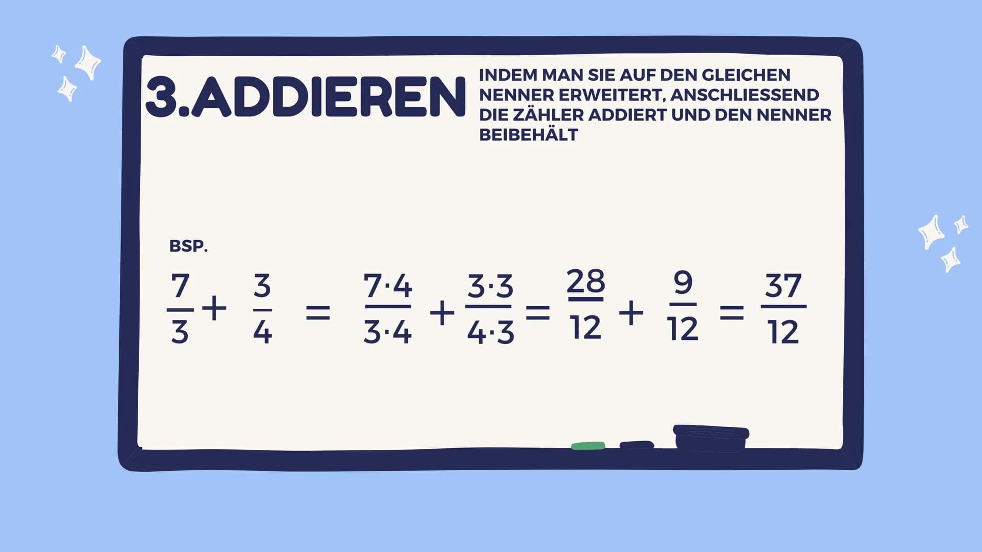 by maiouid
MARK
Rechenregeln
für Brüche
III 1. ERWEITERN
2.KÜRZEN
3. ADDIEREN
4. SUBTRAHIEREN
5.MULTIPLIZIEREN
6.DIVIDIEREN 1.ERWEITERN
BSP.