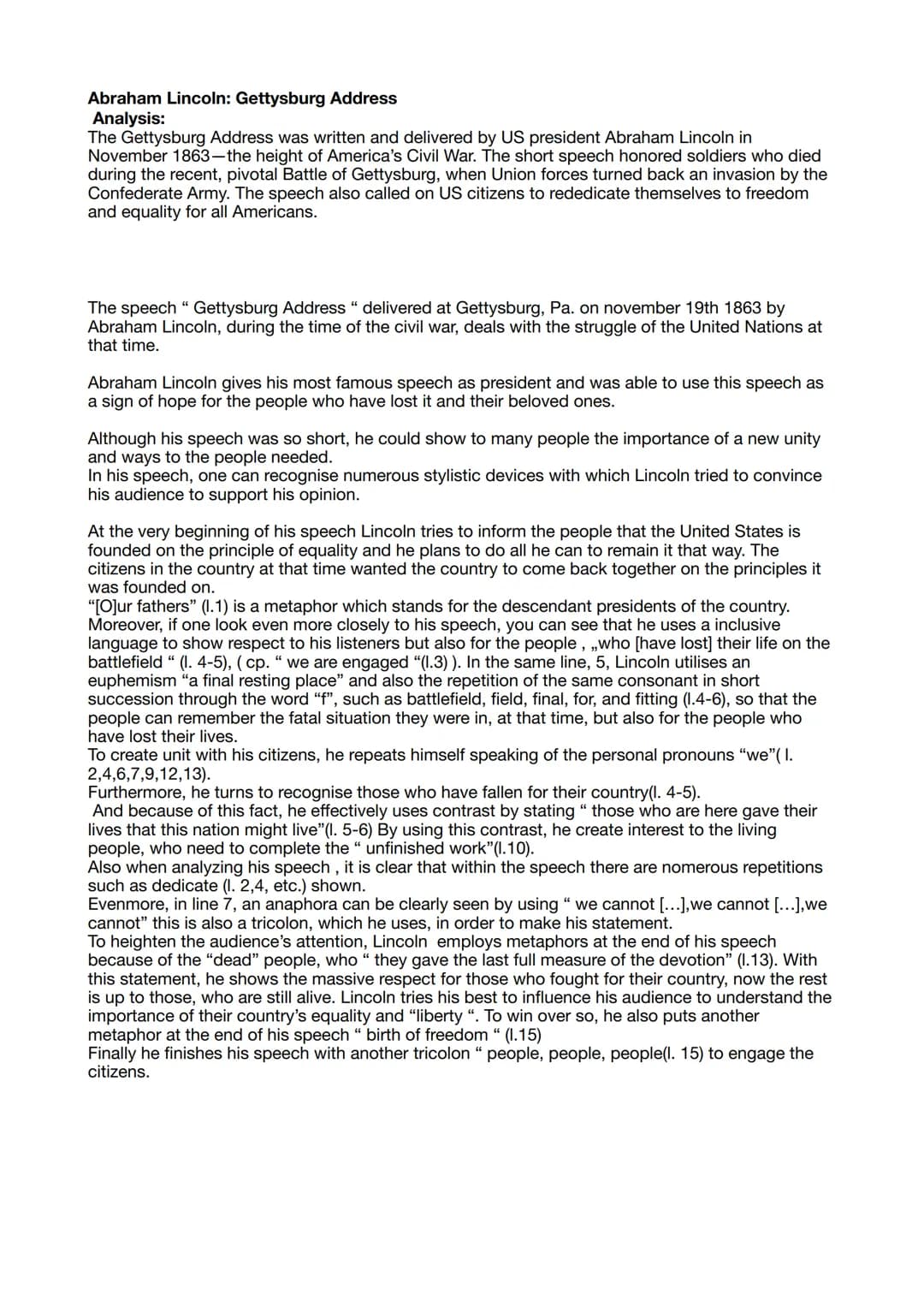 Abraham Lincoln: Gettysburg Address
Analysis:
The Gettysburg Address was written and delivered by US president Abraham Lincoln in
November 1