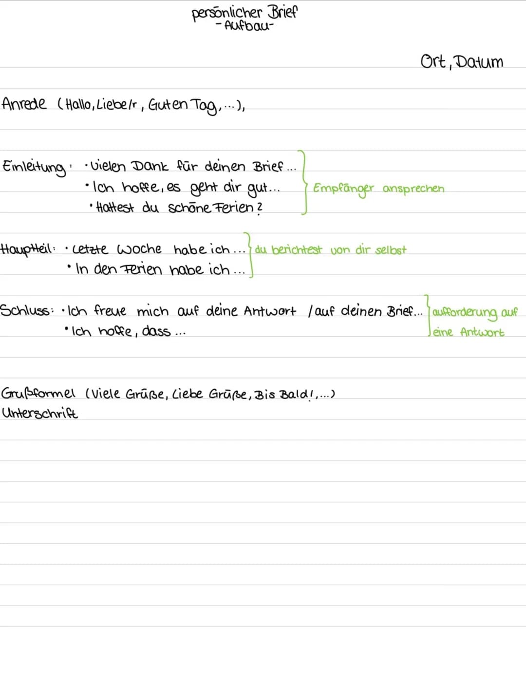 persönlicher Brief
-Aufbau-
Anrede (Hallo, Liebe/r, Guten Tag,...),
:
Einleitung • Vielen Dank für deinen Brief....
•Ich hoffe, es geht
dir
