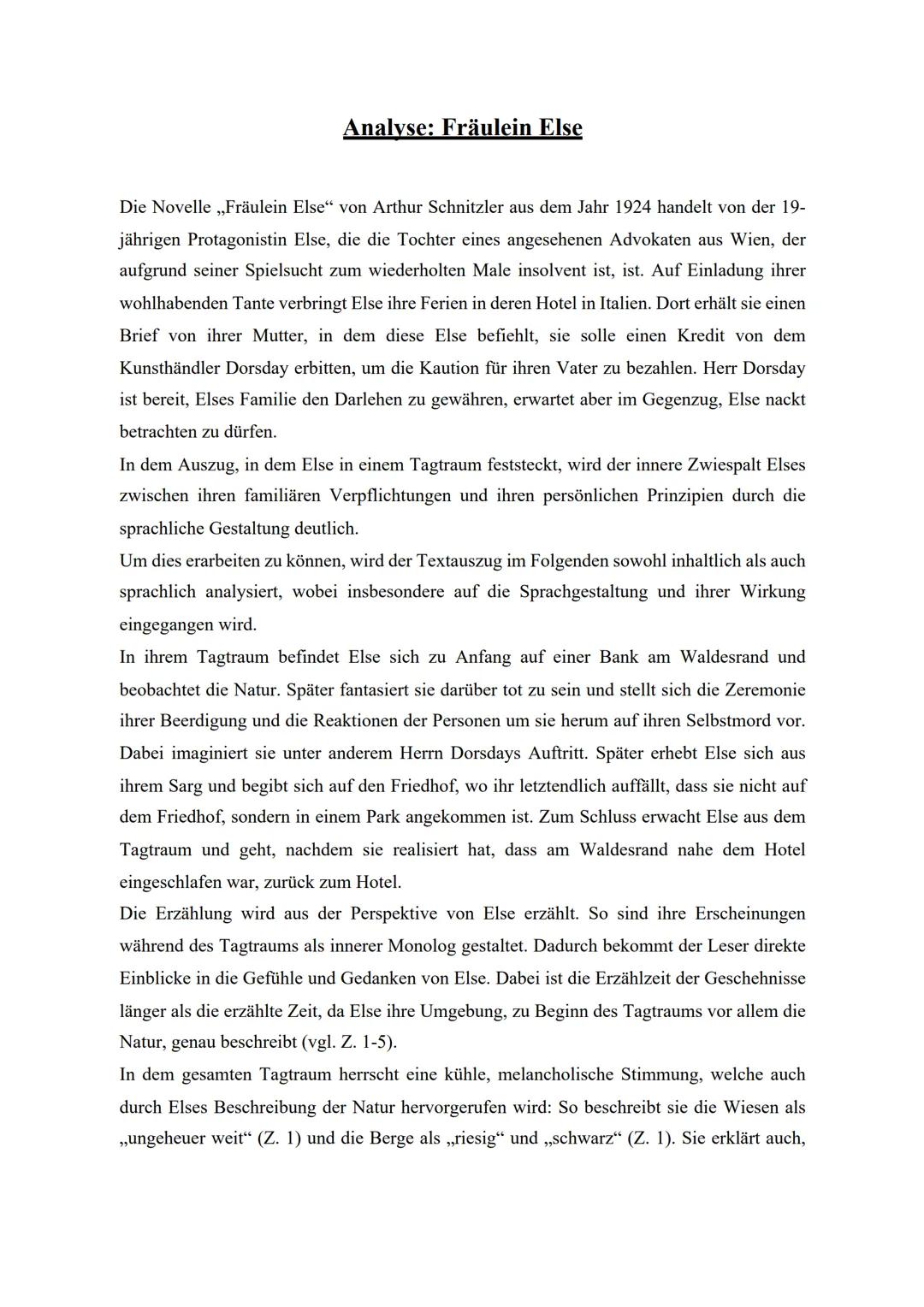 # Analyse: Fräulein Else

Die Novelle,Fräulein Else" von Arthur Schnitzler aus dem Jahr 1924 handelt von der 19-
jährigen Protagonistin Else