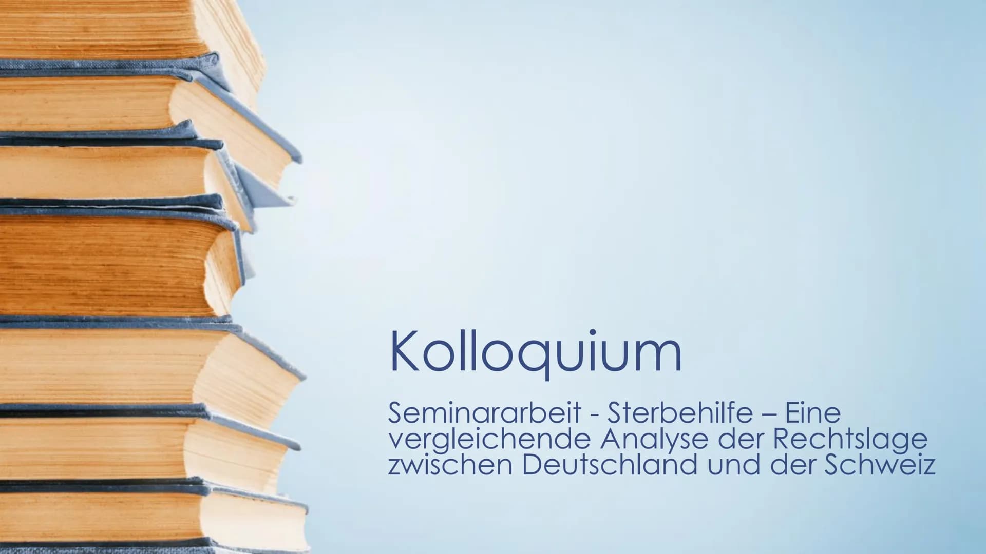 PER
Kolloquium
Seminararbeit - Sterbehilfe - Eine
vergleichende Analyse der Rechtslage
zwischen Deutschland und der Schweiz Gliederung
Thema