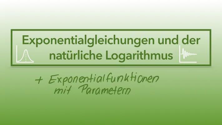 Know Exponentialgleichungen/funktionen und natürlicher Logarithmus + Parameter thumbnail