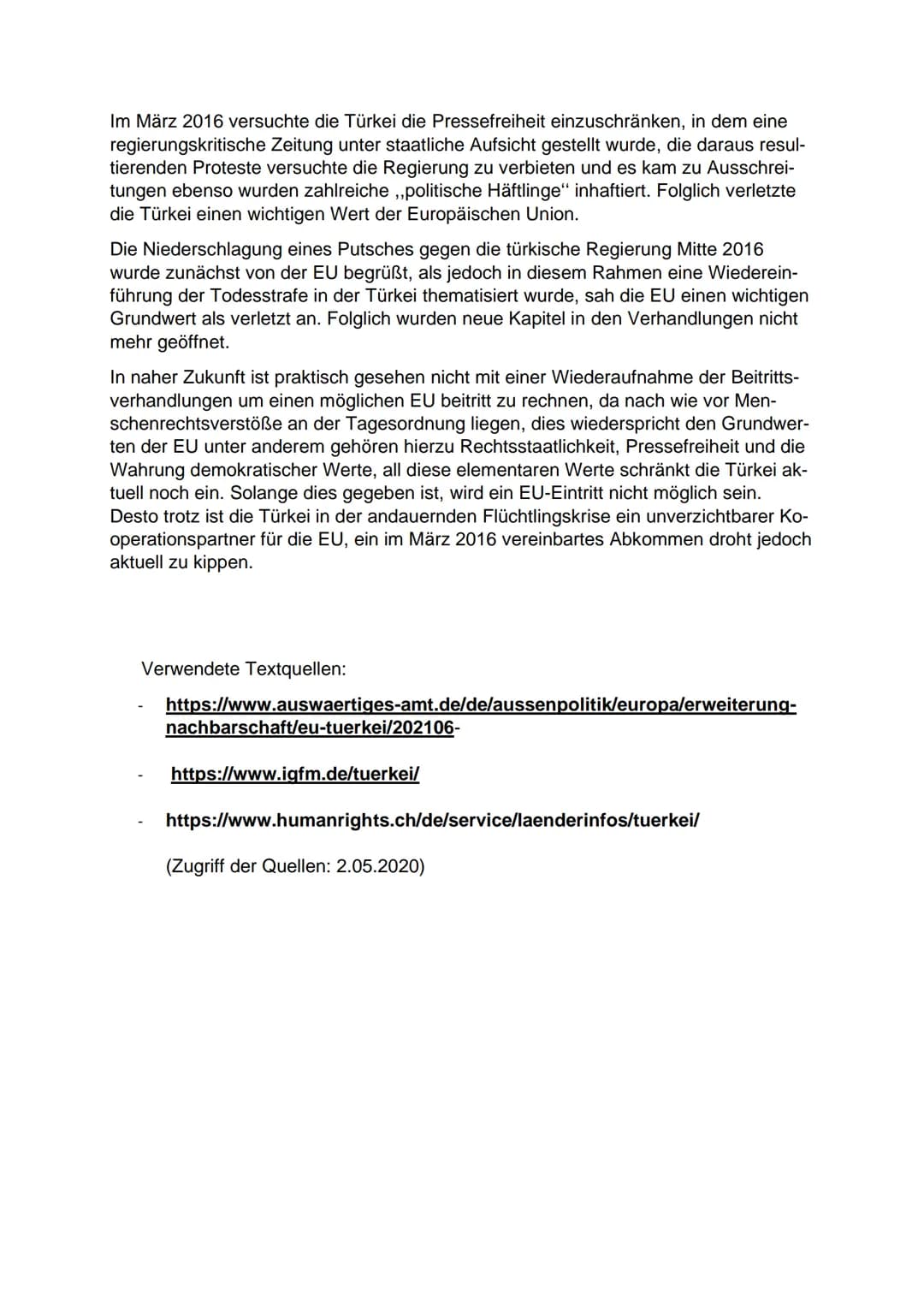 Die Beitrittsverhandlungen
Menschenrechtsverstöße
mit der Türkei - langjährige Beziehungen treffen auf
und Weigerungen
Die Türkei ist seit l