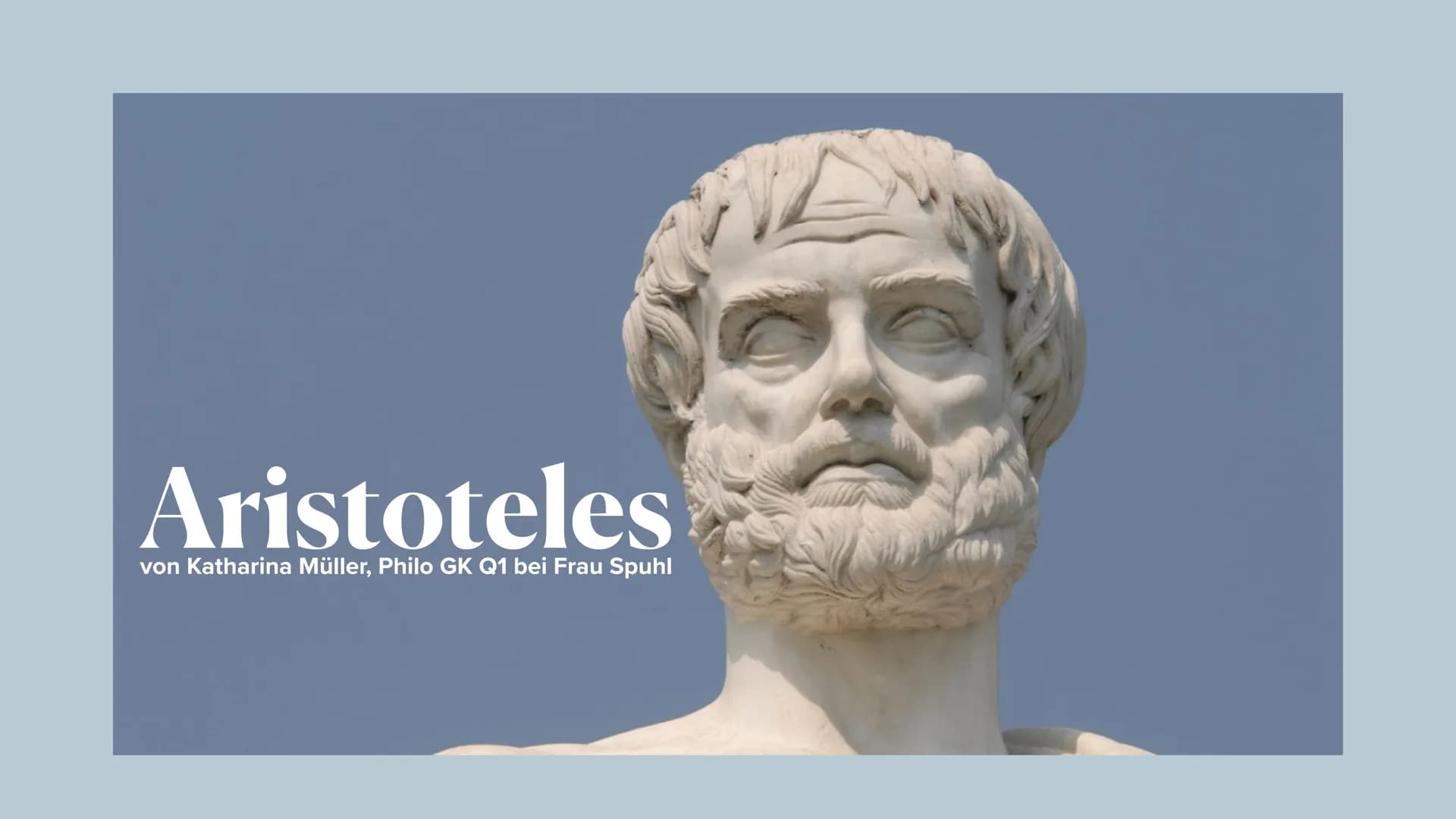 Aristoteles
von Katharina Müller, Philo GK Q1 bei Frau Spuhl ●
Aristoteles Leben
• Was er gemacht hat
Das Menschenbild
• Ergon Argument
Grun