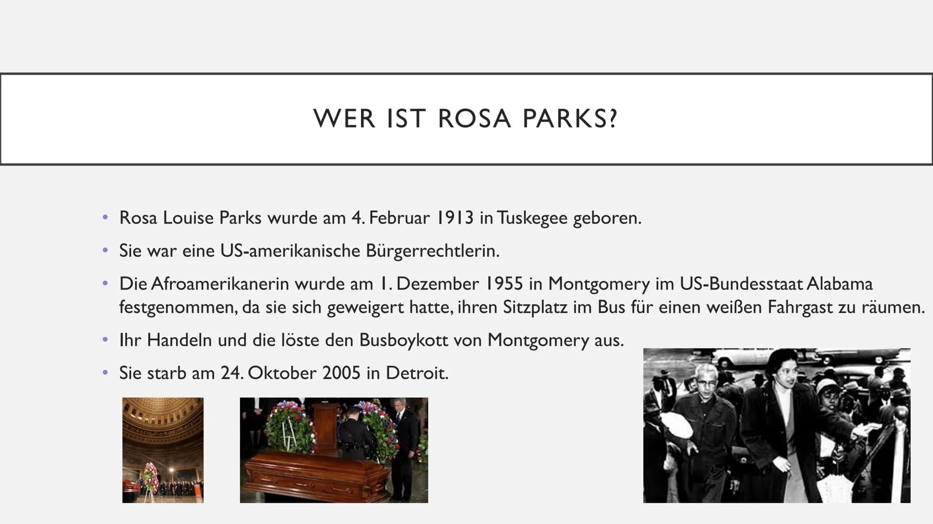 ROSA PARKS ●
Wer ist Rosa Parks
Die Kindheit und Jugend von Rosa Parks
• Was waren ihre Bürgerrechtsaktivitäten
●
Der Grund warum Rosa Parks