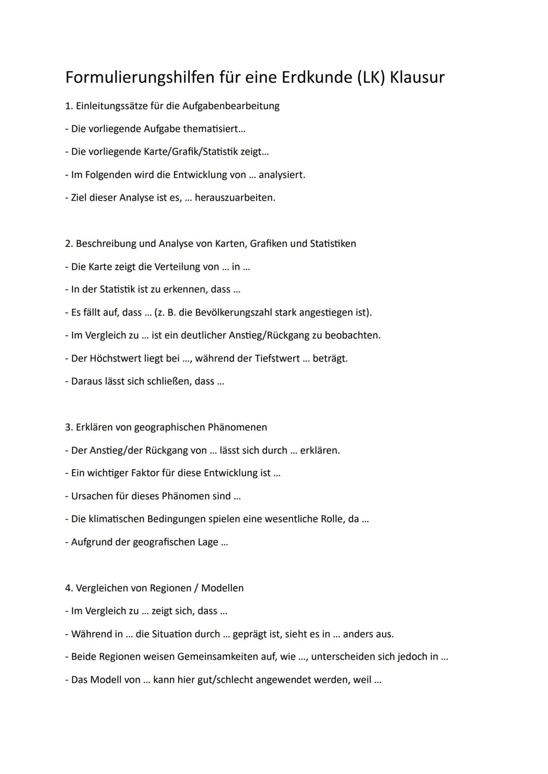 --- OCR Start ---
Formulierungshilfen für eine Erdkunde (LK) Klausur
1. Einleitungssätze für die Aufgabenbearbeitung
- Die vorliegende Aufga