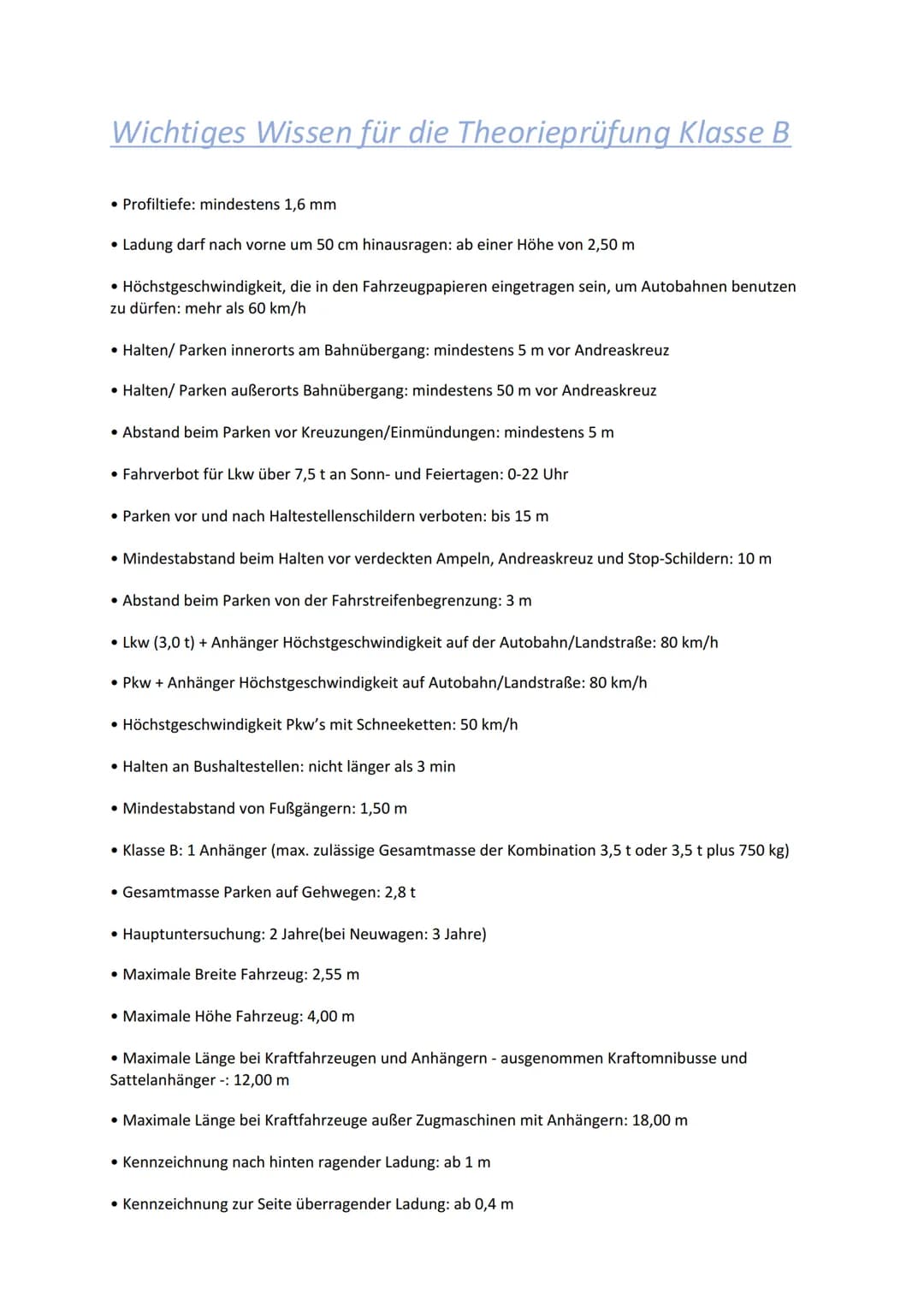 Wichtiges Wissen für die Theorieprüfung Klasse B
• Profiltiefe: mindestens 1,6 mm
• Ladung darf nach vorne um 50 cm hinausragen: ab einer Hö