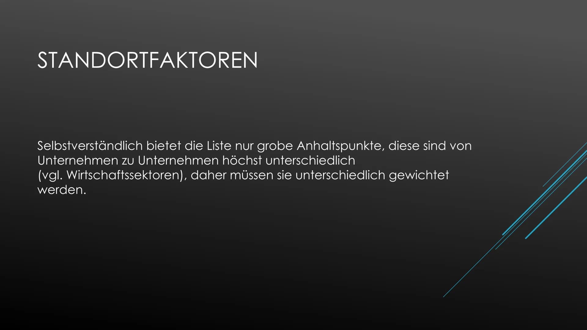 STANDORTFAKTOREN
Erdkunde Standortfaktoren
Die Wahl des richtigen Standortes ist eine wichtige und langfristige Unternehmensentscheidung. Hi