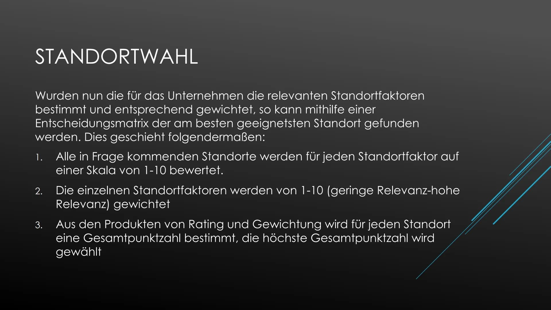 STANDORTFAKTOREN
Erdkunde Standortfaktoren
Die Wahl des richtigen Standortes ist eine wichtige und langfristige Unternehmensentscheidung. Hi