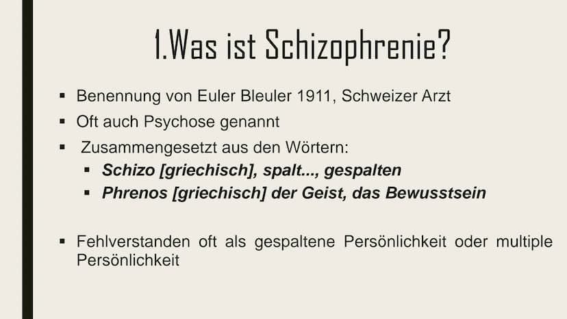 Schizophrenie Leral Schizophrenie - Übersicht
1.Was ist Schizophrenie ?
2.Symptomatik
3. Varianten
4.Auslöser
5.Behandlung
6. Quellen 1.Was 