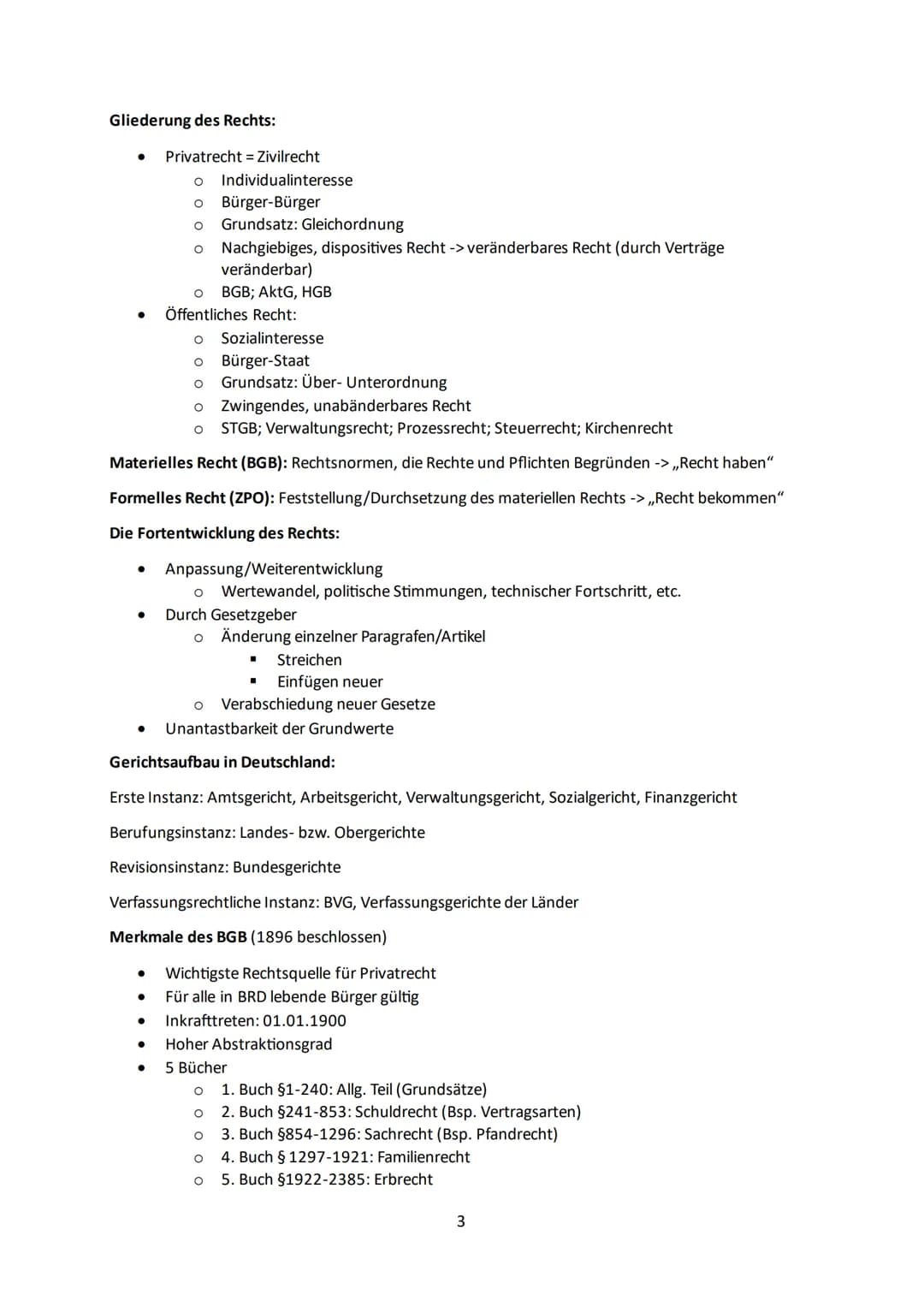 Zusammenfassung Recht:
Funktionen des Rechts
● Ordnungsfunktion
● Friedensfunktion
● Abschreckungsfunktion
● Schutzfunktion
Erziehungsfunkti