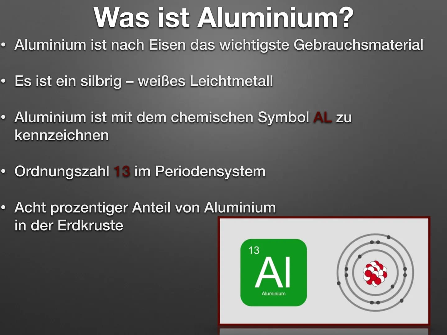 Aluminium -
Gewinnung, Verwendung, Recycling
shkronja & sevcan • Was ist Aluninhaltsverzeichnis
Entdeckung?
Verwendung
●
●
●
●
Die Herstellu