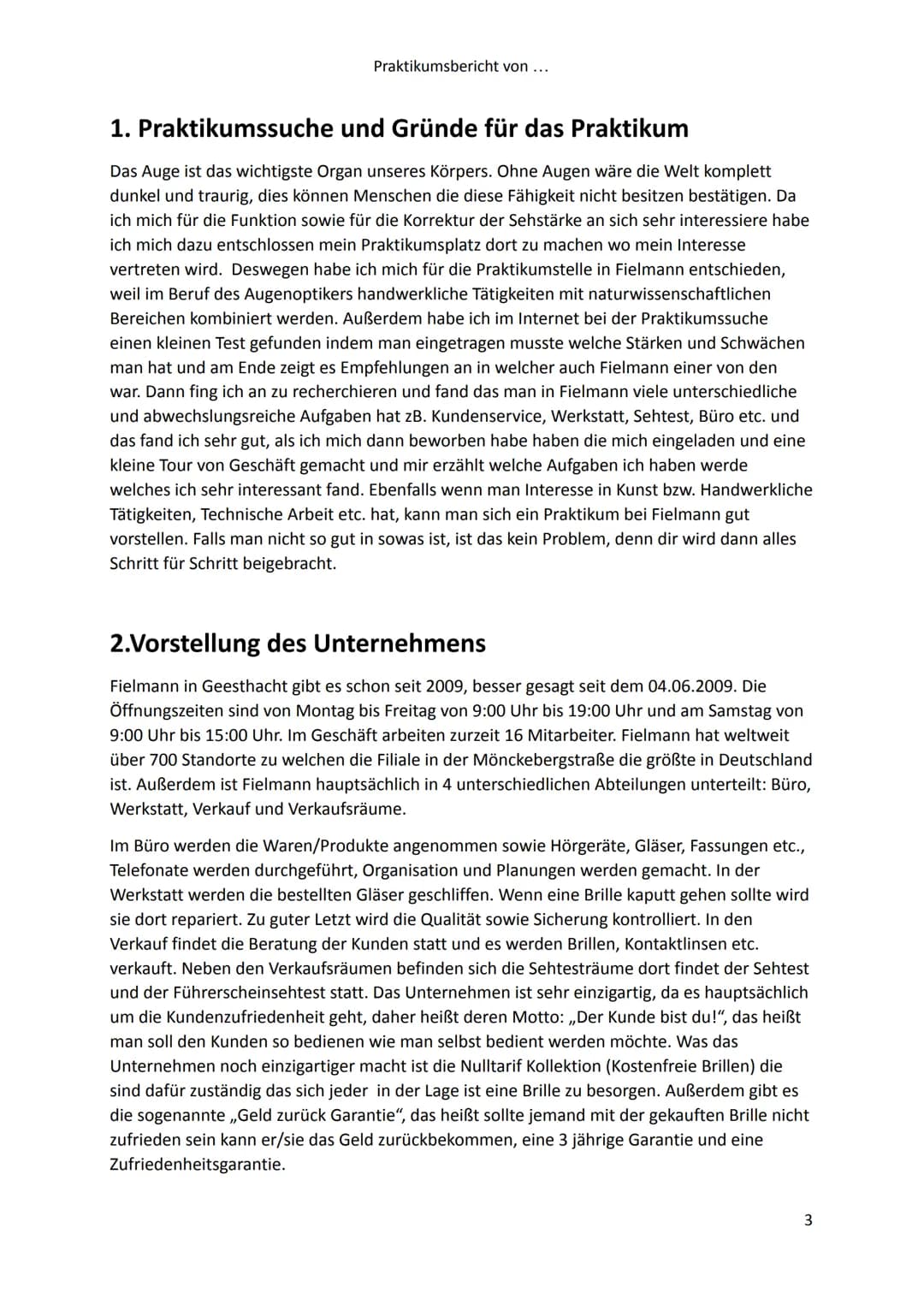 Praktikumsbericht von ...
Praktikumsbericht
des 9. Jahrgangs
Von:
Name
Adresse
Bei:
Fielmann -Ihr Optiker
Adresse
Vorgelegt bei:
Für den Pra
