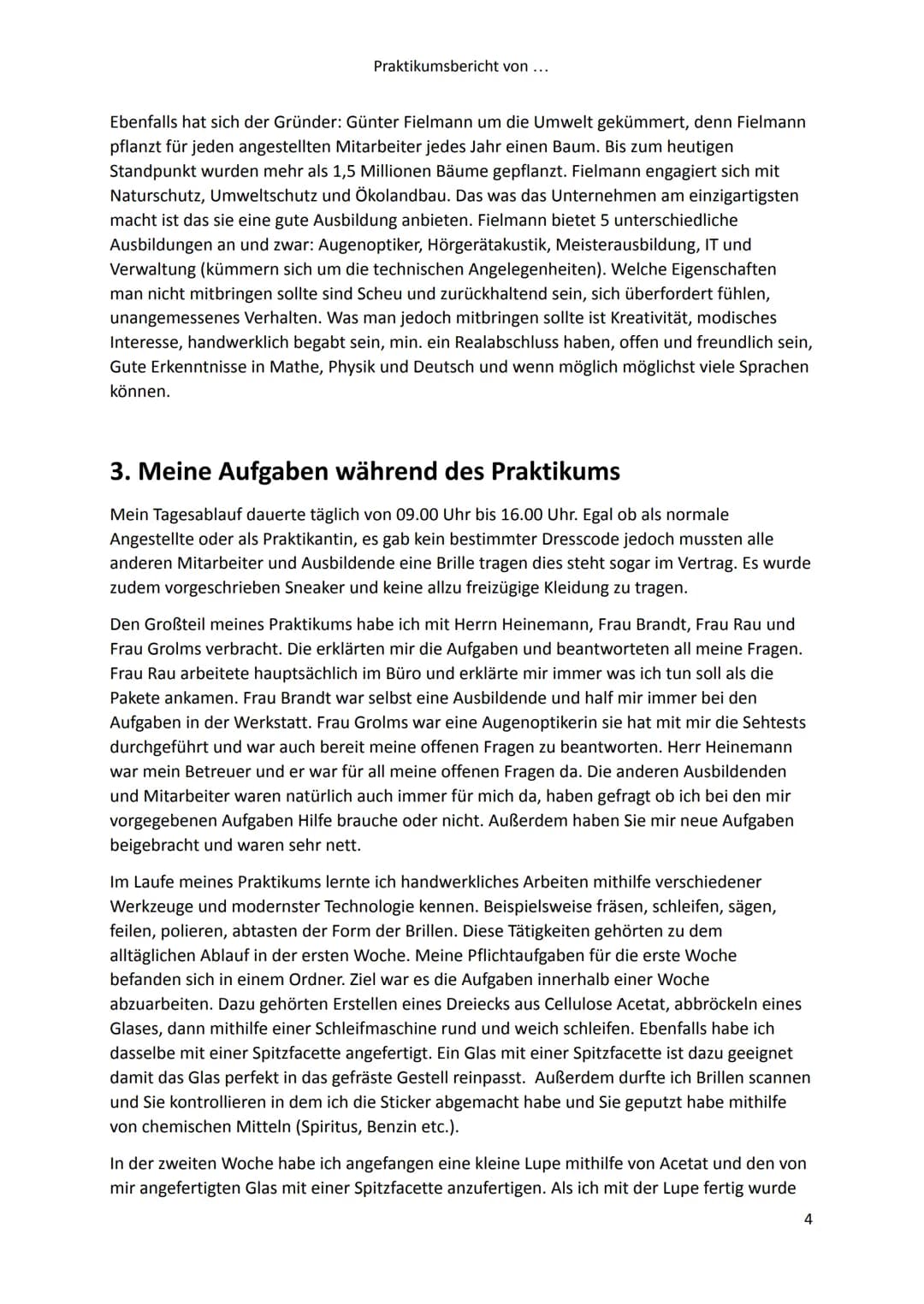 Praktikumsbericht von ...
Praktikumsbericht
des 9. Jahrgangs
Von:
Name
Adresse
Bei:
Fielmann -Ihr Optiker
Adresse
Vorgelegt bei:
Für den Pra