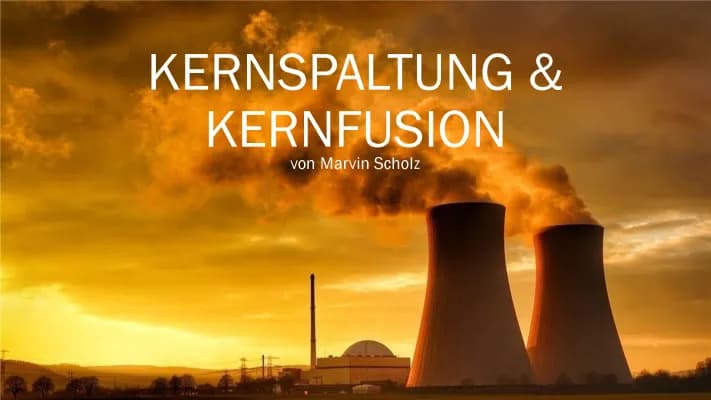 Know Kernspaltung & Kernfusion thumbnail