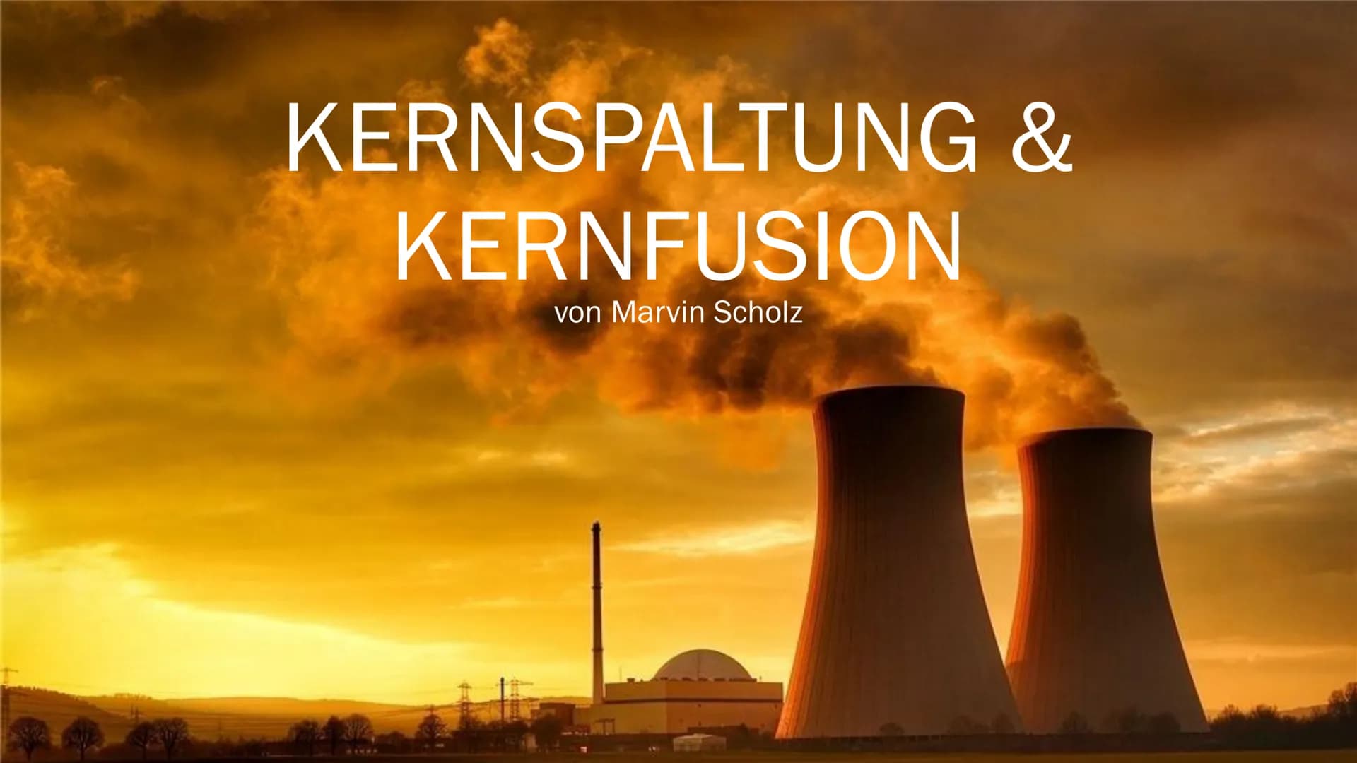 KERNSPALTUNG &
KERNFUSION
von Marvin Scholz Gliederung
1.
2.
Kernspaltung
1.1 Allgemeine Fakten
1.2 Entdeckung
1.3 Ablauf
1.4 Energiefreiset