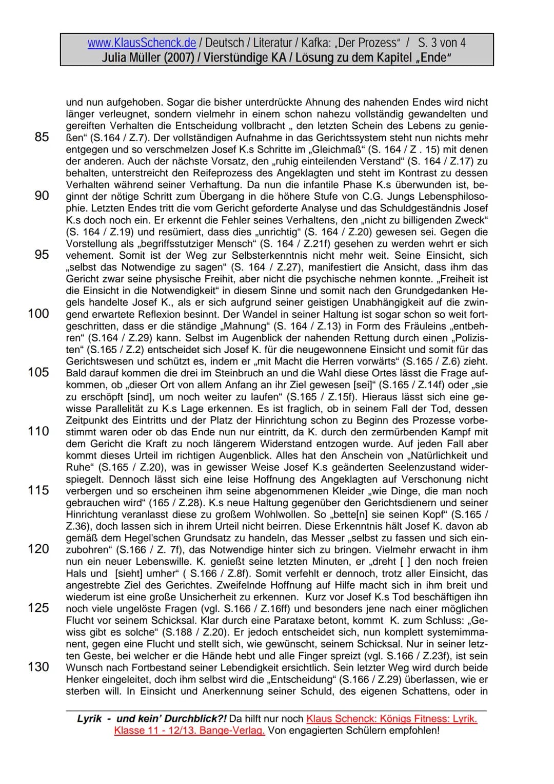 LO
5
10
15
20
25
30
www.KlausSchenck.de / Deutsch / Literatur / Kafka: „Der Prozess" / S. 1 von 4
Julia Müller (2007) / Vierstündige KA / Lö