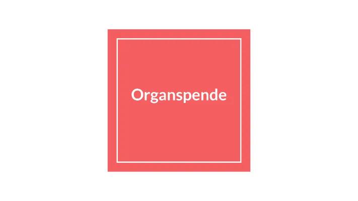 Know Organspende  thumbnail