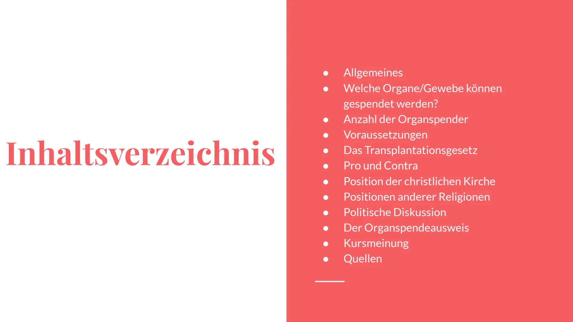 Organspende Inhaltsverzeichnis
Allgemeines
Welche Organe/Gewebe können
gespendet werden?
Anzahl der Organspender
Voraussetzungen
Das Transpl