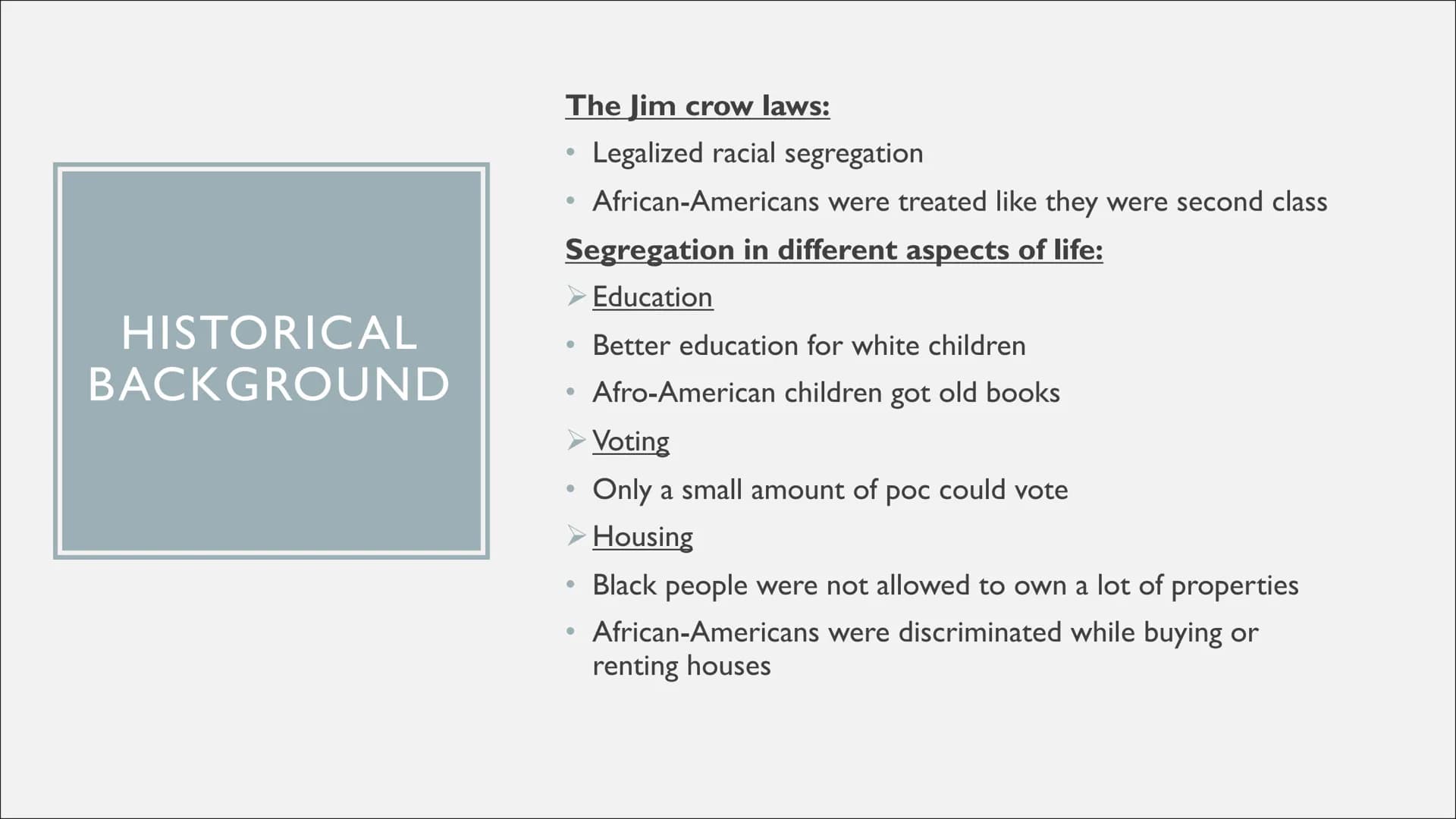 THE CIVIL RIGHTS MOVEMENT ●
●
2. Historical background (Jim Crow Laws)
3. Events from the movement
• 3.1 Rosa Parks and the Montgomery Bus B