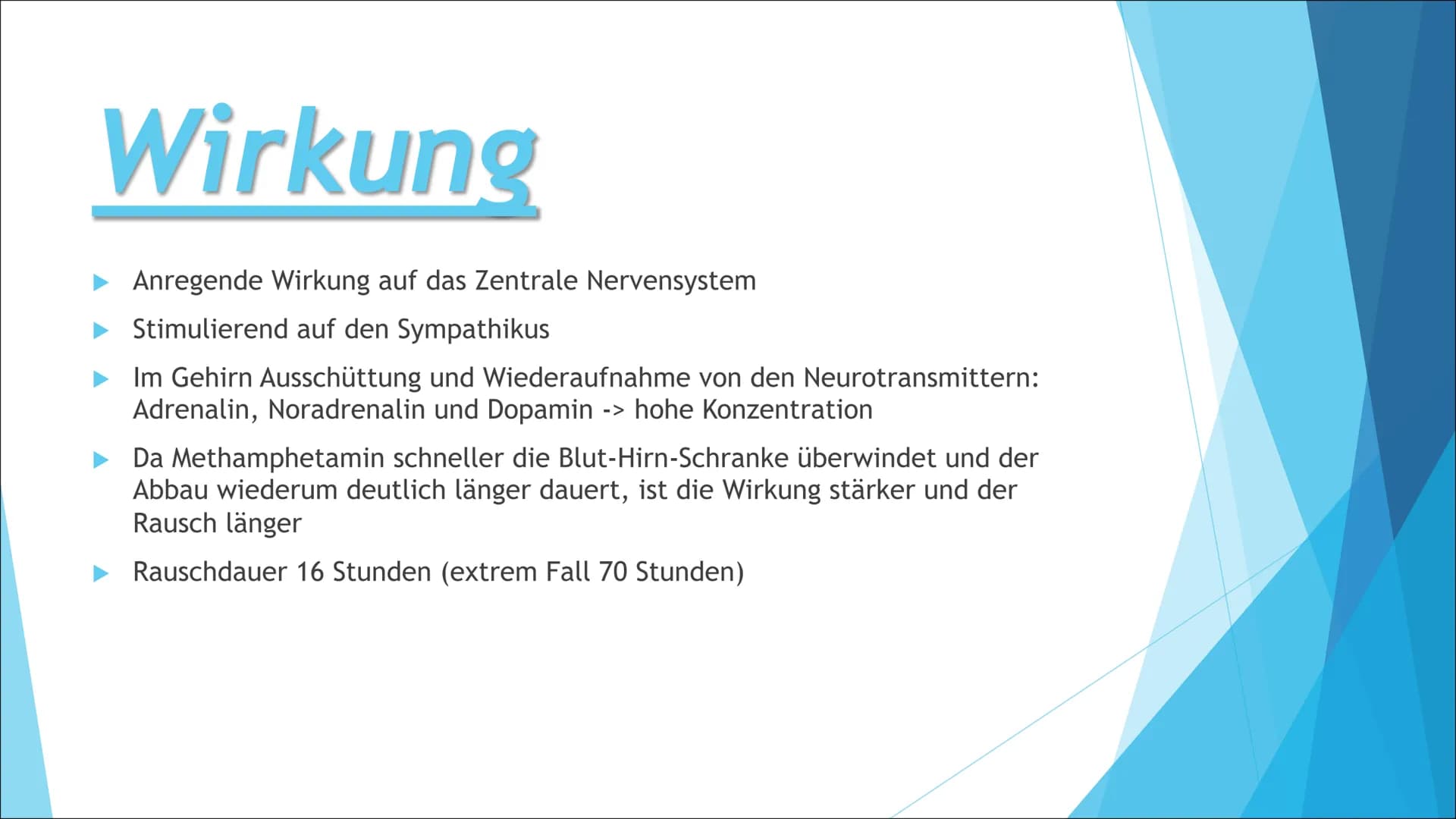 Methamphetamin Gliederung
Informationen
Zusammensetzung
Synapse
Wirkung
Körperliche Auswirkungen
Psychische Auswirkung
Risiken Information
v