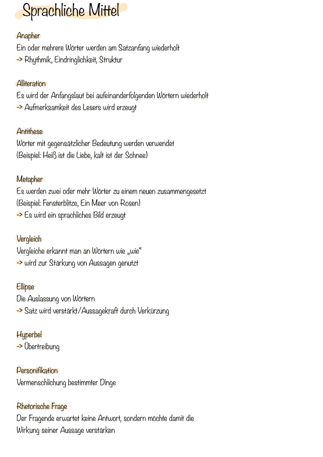 # Sprachliche Mittel

Anapher
Ein oder mehrere Wörter werden am Satzanfang wiederholt
-> Rhythmik, Eindringlichkeit, Struktur

Alliteration
