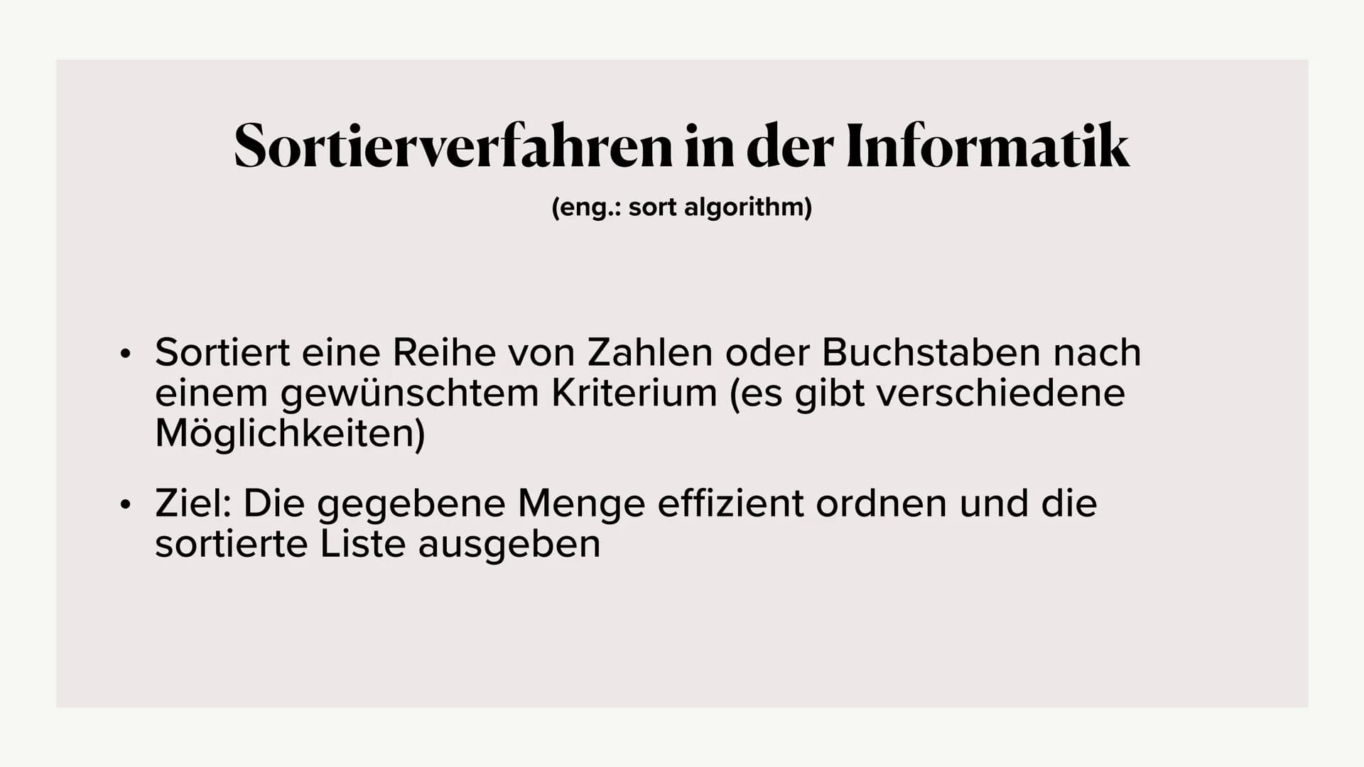 Sortieralgorithmen
Marsie Proppe (infs, Bode) Sortierverfahren in der Informatik
(eng.: sort algorithm)
Sortiert eine Reihe von Zahlen oder 