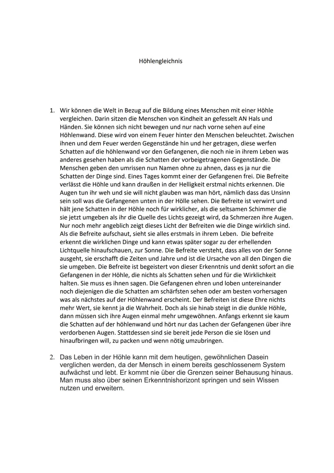 Höhlengleichnis
1. Wir können die Welt in Bezug auf die Bildung eines Menschen mit einer Höhle
vergleichen. Darin sitzen die Menschen von Ki