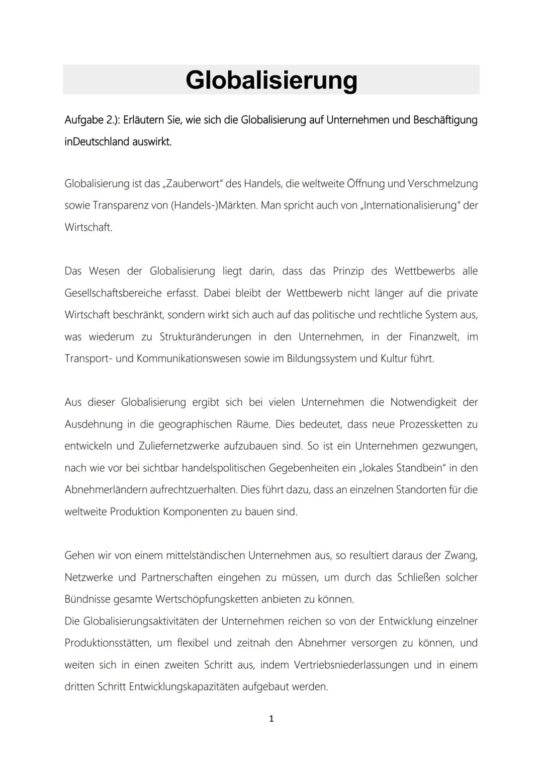 Globalisierung
Aufgabe 2.): Erläutern Sie, wie sich die Globalisierung auf Unternehmen und Beschäftigung
inDeutschland auswirkt.
Globalisier